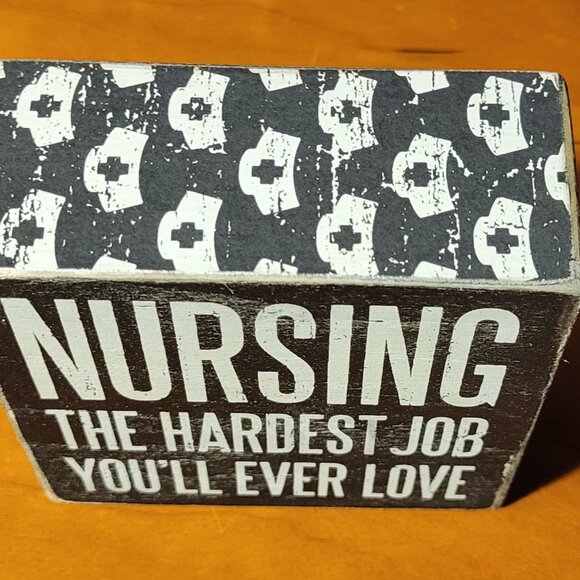 Nurse Sign - The Hardest Job You'll Ever Love - Picture 2 of 7